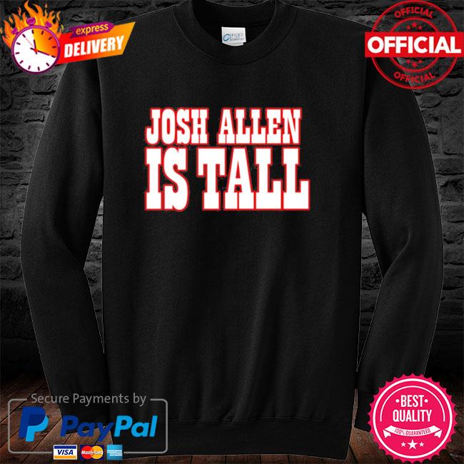 Barstool Store JA Is Tall Tee Shirt Josh Allen Is Tall Shirt, hoodie,  sweater and long sleeve