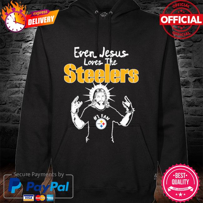 FREE shipping Even Jesus Loves The Steelers Pittsburgh Steelers shirt,  Unisex tee, hoodie, sweater, v-neck and tank top