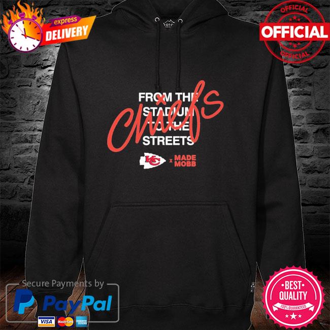 From The Stadium To The Streets Made Mobb X Kansas City Chiefs Hoodie -  WBMTEE