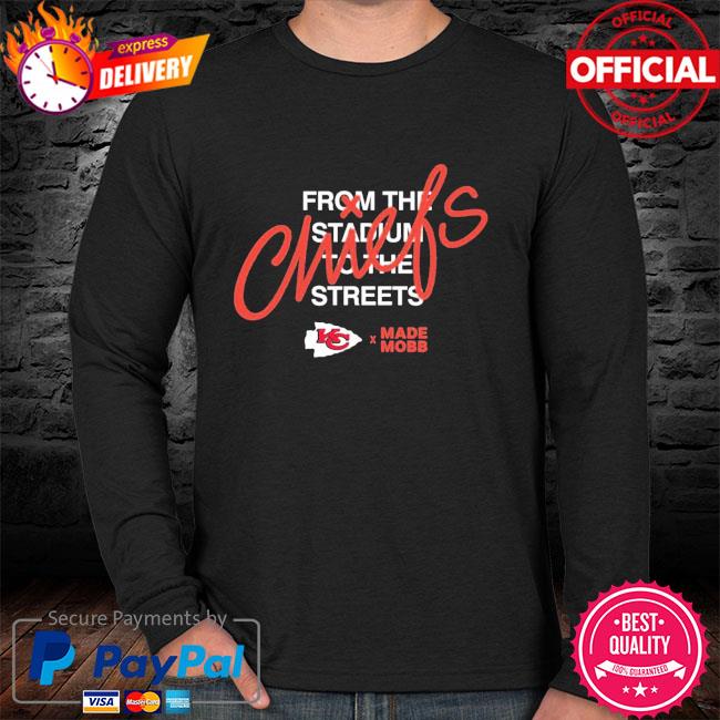 From the stadium to the streets made mobb x Kansas city Chiefs shirt,  hoodie, sweater, long sleeve and tank top