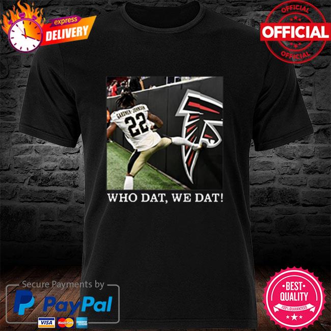 Gardner Johnson Who Dat We Dat Atlanta Falcons New 2022 Shirt, hoodie,  sweater, long sleeve and tank top