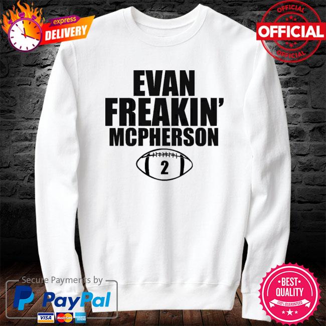 Official Evan Freakin' Mcpherson Shirt, hoodie, sweater, long