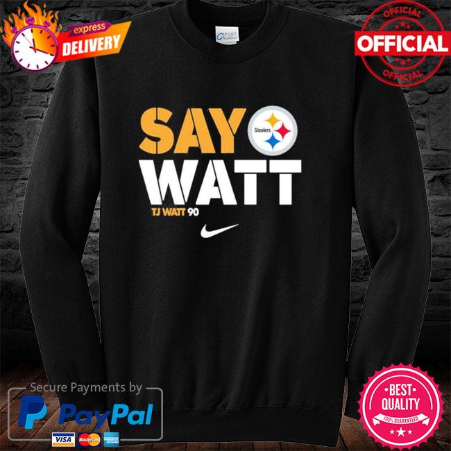 Say Watt shirt 