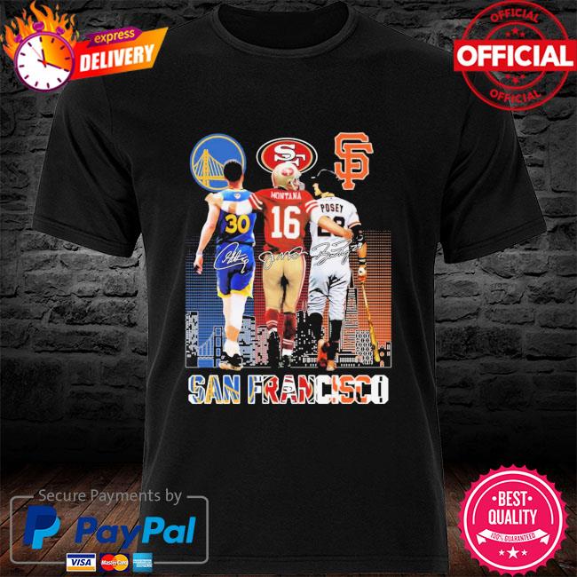 Official Funny San Francisco 49ers San francisco giants golden state  warriors logo curry montana posey legends of san francisco city signatures  shirt, hoodie, sweater, long sleeve and tank top