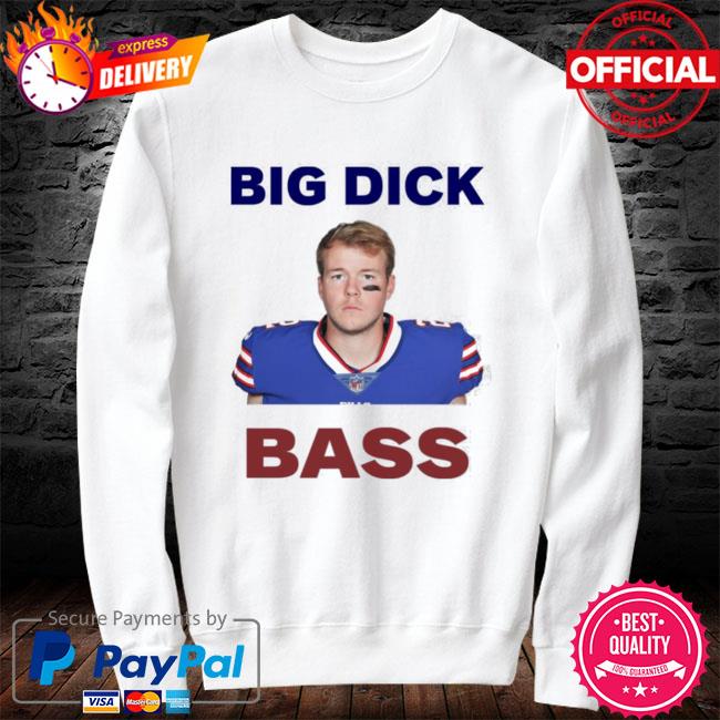 Tyler Bass Big Dick Bass New 2022 Shirt, hoodie, sweater, long sleeve and  tank top