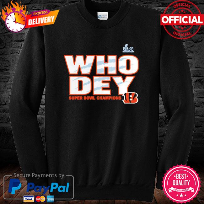 Official Cincinnati Bengals Super Bowl Champions 2022 Who Dey shirt,  hoodie, sweater, long sleeve and tank top