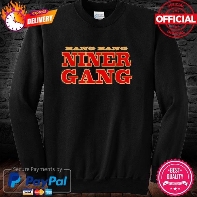 Bang Bang Niner Gang logo T-shirt, hoodie, sweater, long sleeve