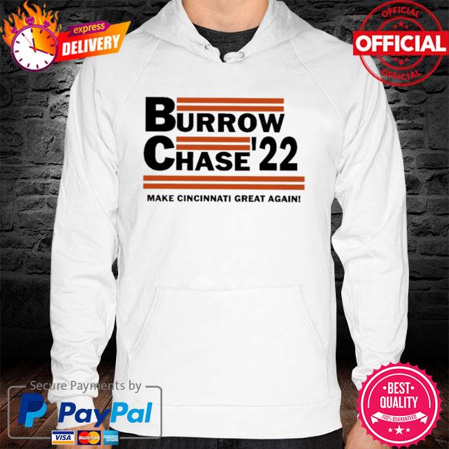 Cincinnati Bengals burrow chase 22 make the bengals great again new shirt,  hoodie, sweater, long sleeve and tank top