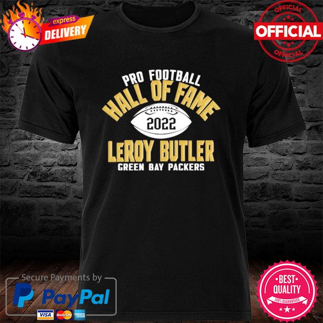 Official Pro Football Hall Of Fame 2022 Leroy Butler T-Shirt, hoodie,  sweater, long sleeve and tank top