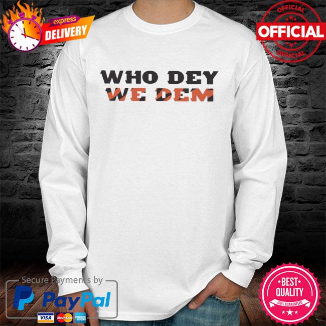 Who dey against the world Cincinnati Bengals shirt, hoodie, sweater, long  sleeve and tank top