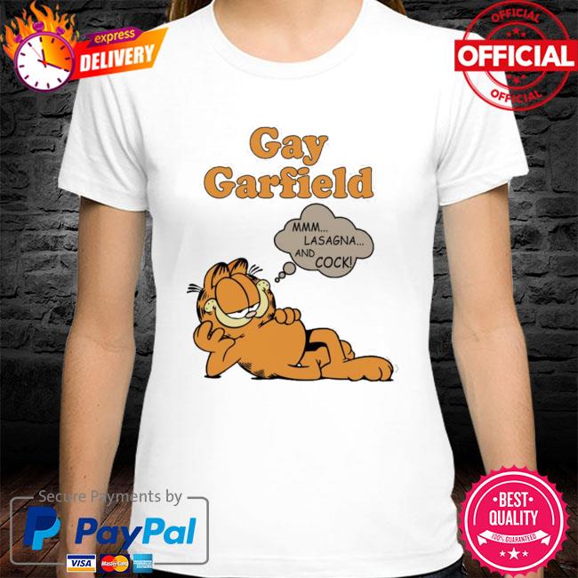 Gay Garfield Mmm Lasagna And Cock Shirt - Bring Your Ideas