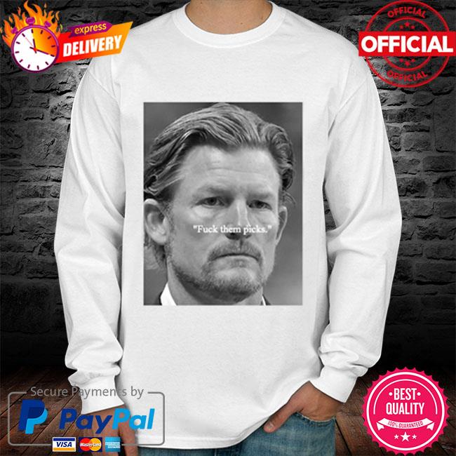 F*** Them Picks': GM Les Snead NSFW T-Shirt Trademark of Los