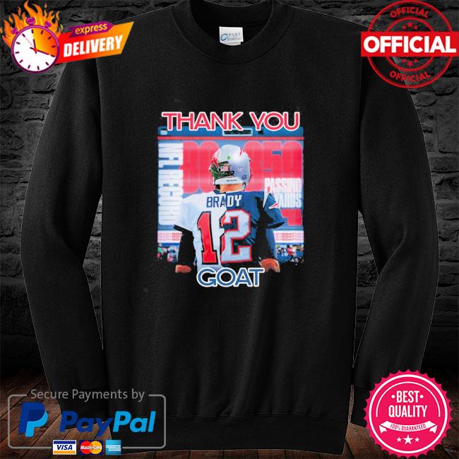 Thank You Tom Brady 12 Goat Shirt, hoodie, sweater, long sleeve and tank top