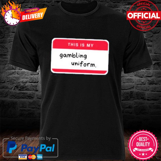 Big Jank Merch This Is My Gambling Uniform Shirt