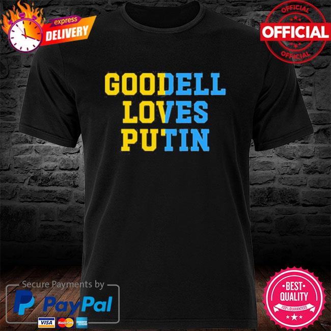 Goodell Loves Putin Shirt Dave Portnoy Ukraine Goodell Loves Putin Shirt