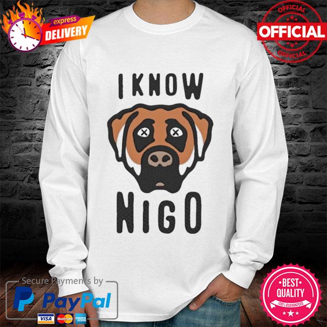 Human Made I Know Nigo Kaws Shirt, hoodie, sweater, long sleeve and tank top