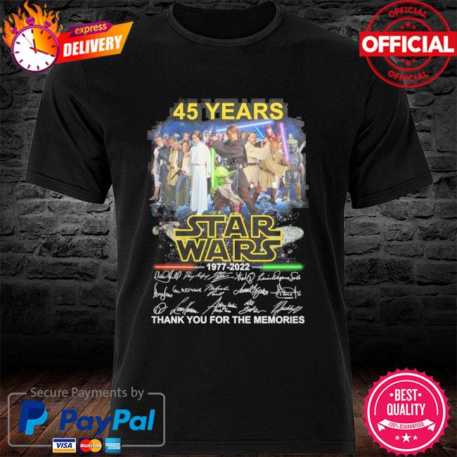 Official 45 years star wars 1977 2022 signatures thank you for the memories shirt