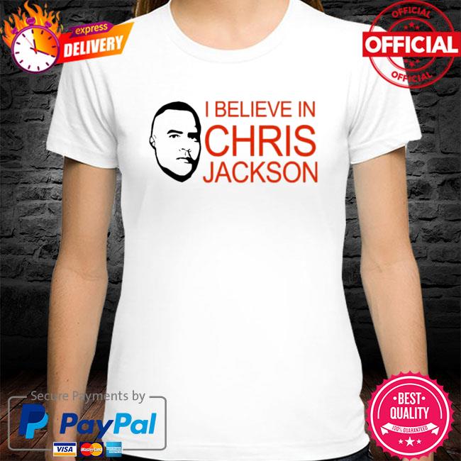 Official I Believe In Chris Jackson Shirt