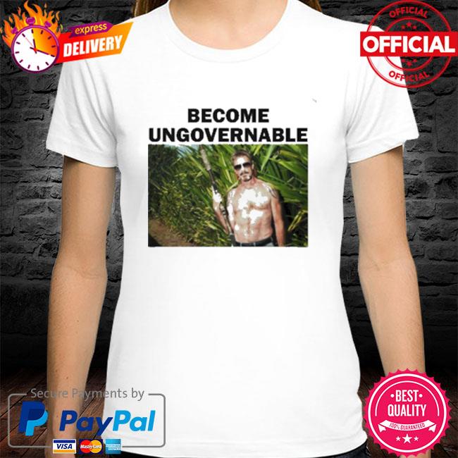 Official John Mcafee Become Ungovernable 2022 Shirt