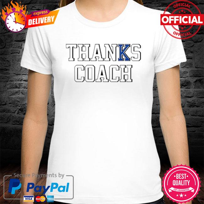 Thanks Coach New 2022 Shirt