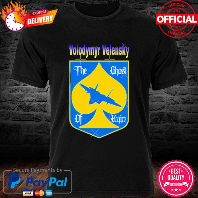 Volodymyr Zelensky The Ghost of Kyiv Love Ukraine T-shirt