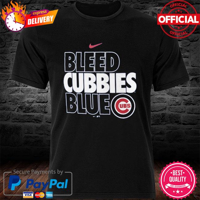 Chicago Cubs Nike Bleed Cubbies Blue Local Team T-Shirt, hoodie, sweater,  long sleeve and tank top