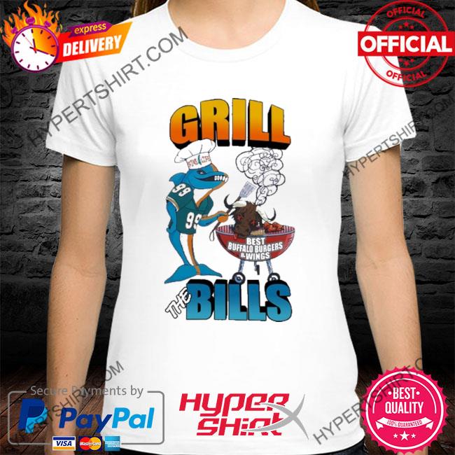 Grill the Bills miamI dolphins Buffalo Bills fins 4 life store shirt,  hoodie, sweater, long sleeve and tank top