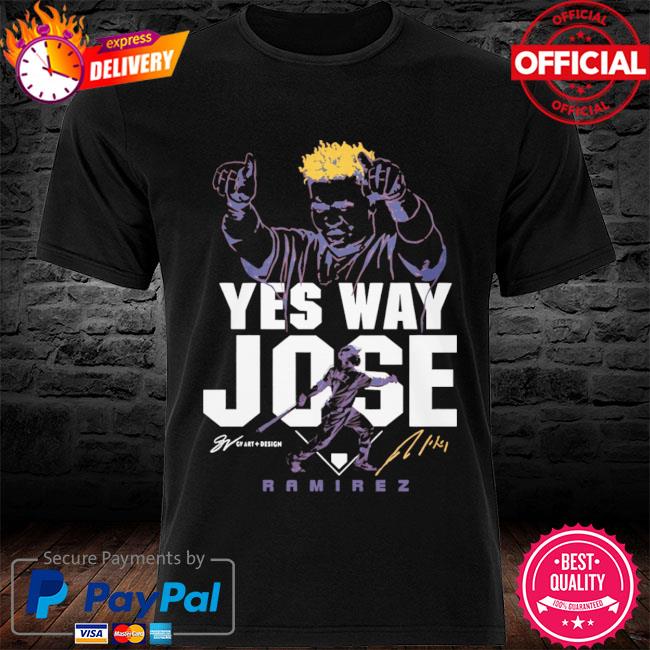 Jose Ramirez Yes Way Jose T Shirt Gv Art And Design Merch Nick Karns Jose  Ramirez Cleveland Guardians - Hectee