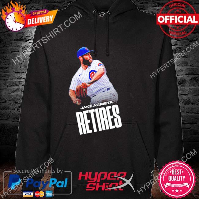 Jake Arrieta Retires Baseball Chicago Cubs Shirt, hoodie, sweater, long  sleeve and tank top