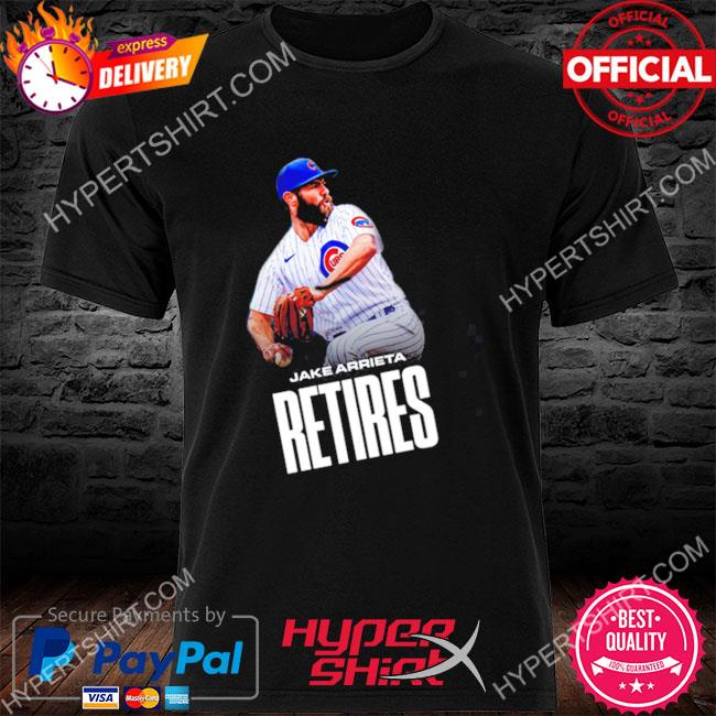 Jake Arrieta Retires Baseball MLB T-Shirt