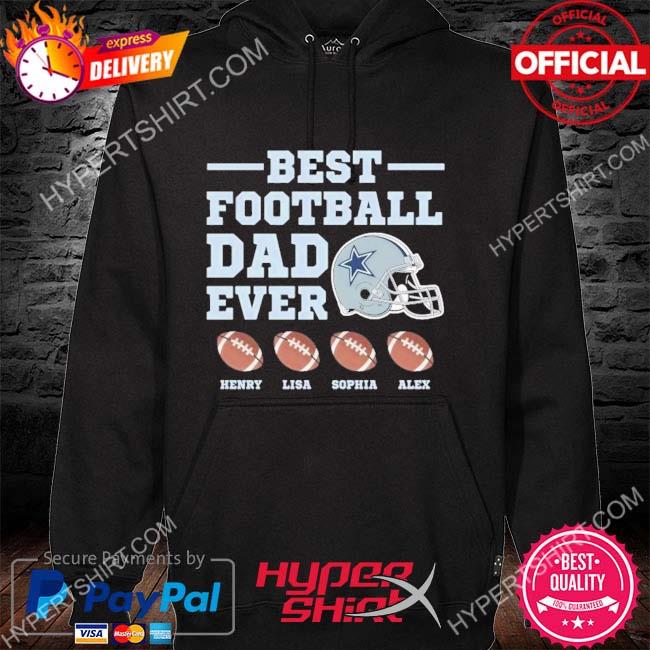 Best Dad Ever NFL Dallas Cowboys shirt, hoodie, sweater, long sleeve and  tank top