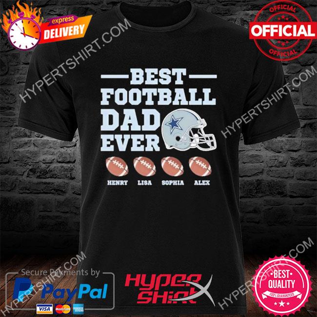 Dallas Cowboys - Best Dad Ever Shirt