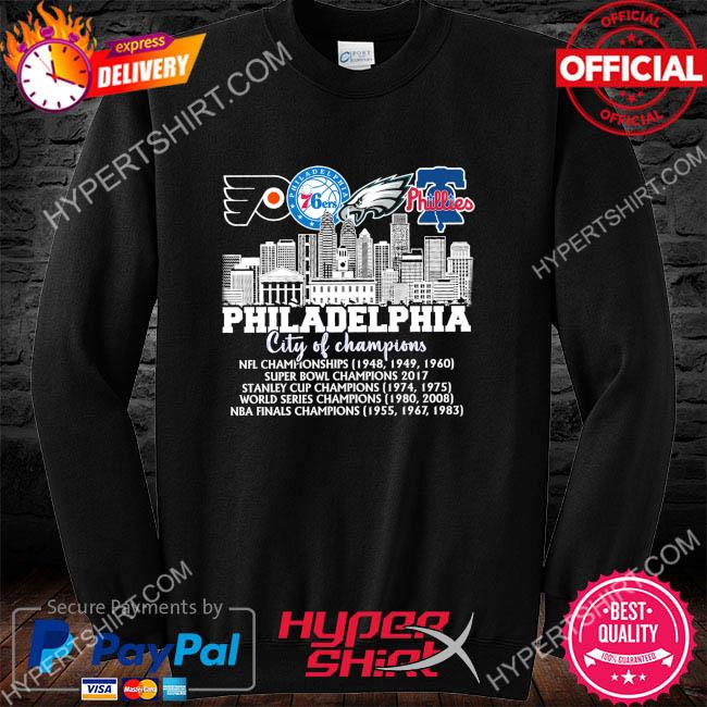 Philadelphia Flyers Philadelphia 76ers Philadelphia Eagles Philadelphia  Phillies Philadelphia city of Champions 2022 shirt, hoodie, sweater, long  sleeve and tank top