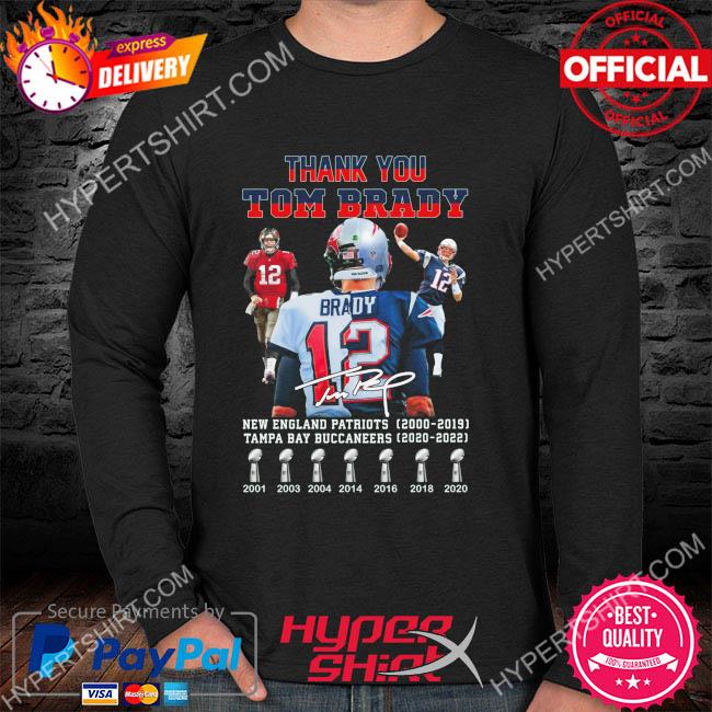 Thank you Tom Brady New England Patriots 2000 2019 Tampa Bay Buccaneers  2020 2022 shirt, hoodie, sweater, long sleeve and tank top