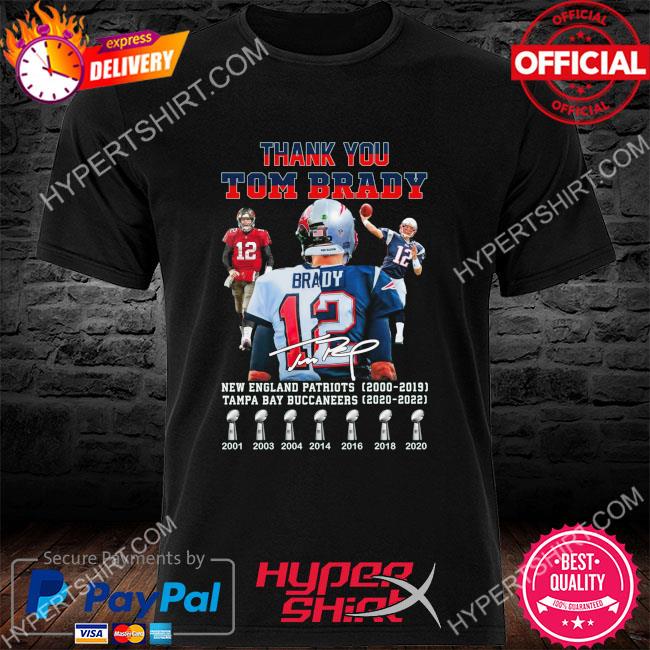 Thank you Brady New England Patriots 2000-2019 Tampa Bay Buccaneers 2020  2022 signatures shirt, hoodie, sweater, long sleeve and tank top