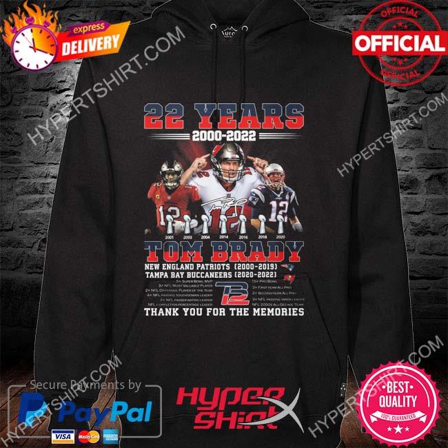 22 years 20002022 Tom Brady New England Patriots Tampa Bay buccaneers thank  you for the memories shirt, hoodie, sweater, long sleeve and tank top