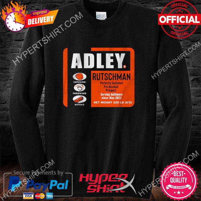 Official Adley Rutschman Perfectly Seasoned Shirt, hoodie, sweater, long  sleeve and tank top