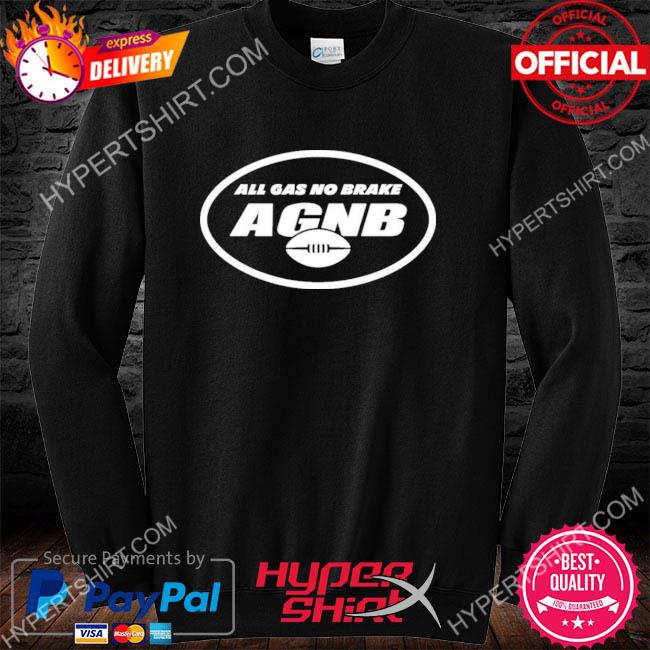 AGNB Alijah Vera Tucker New York Jets All Gas No Brake shirt, hoodie,  sweater, longsleeve and V-neck T-shirt