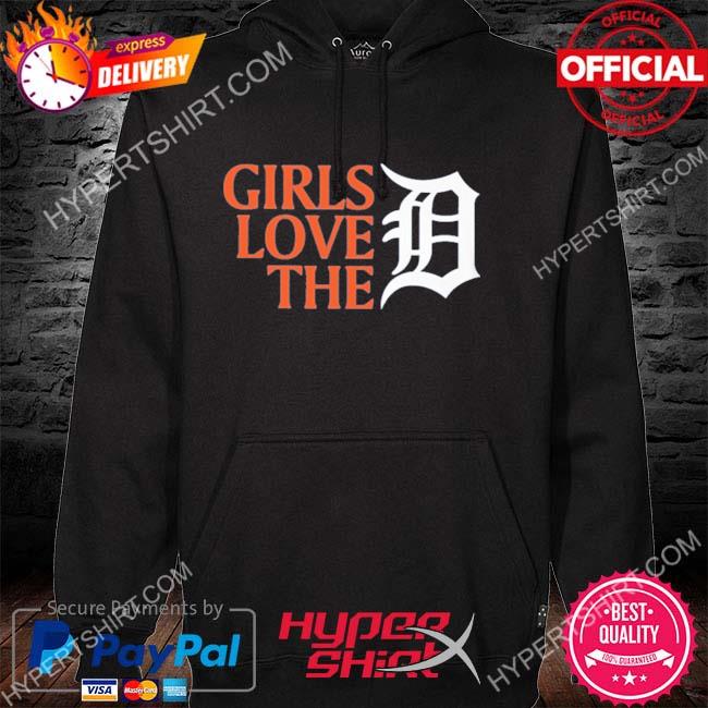 Detroit Tigers girls love the Detroit logo shirt, hoodie, sweater