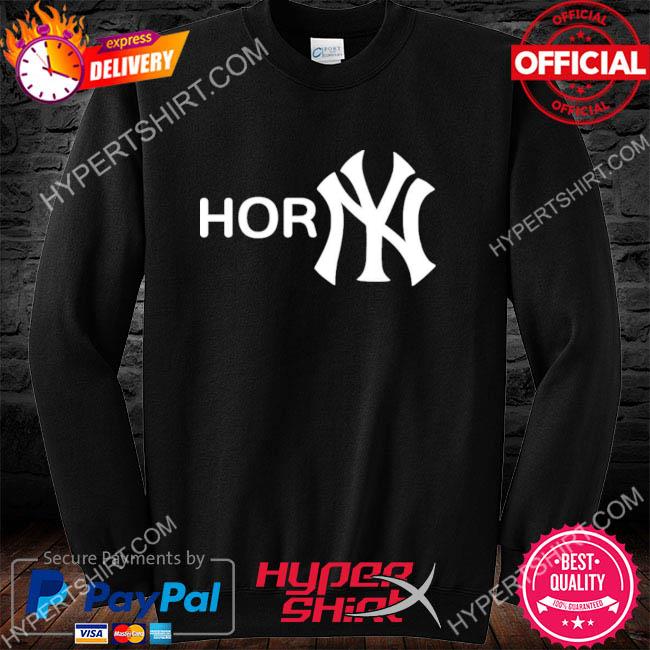 Horny New York Yankees shirt, hoodie, sweater, long sleeve and tank top