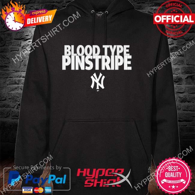Nike New York Yankees Blood Type Pinstripe shirt, hoodie, sweater, long  sleeve and tank top