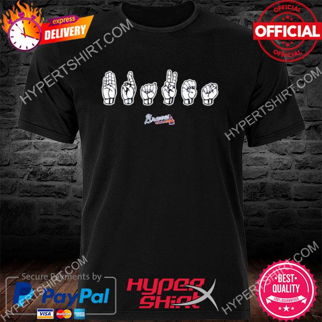 Papa J Atlanta Braves Asl Sign Language Deaf Awareness shirt