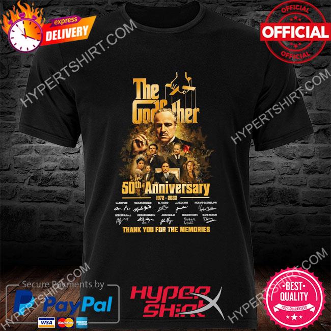 The Godfather 50th Anniversary 1972 22 Thank You For The Memories Signatures Shirt Hoodie Sweater Long Sleeve And Tank Top