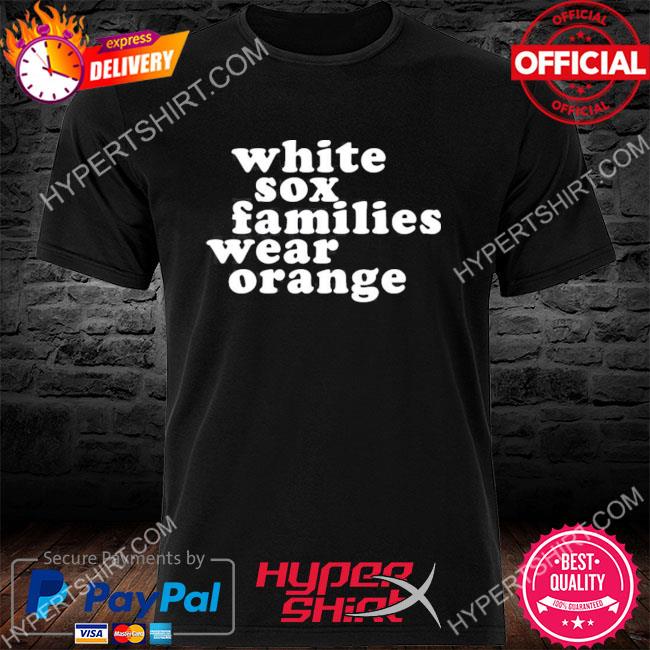 Family Chacago White Sox shirt, hoodie, sweater, long sleeve and tank top