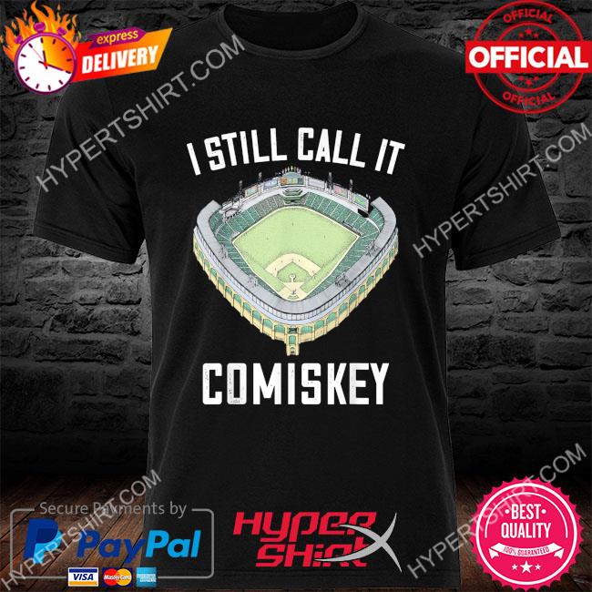 I Still Call It Comiskey T-Shirt