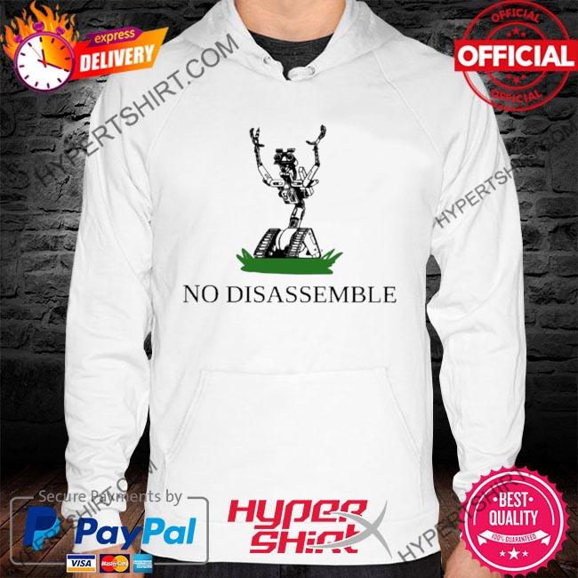 no disassemble shirt