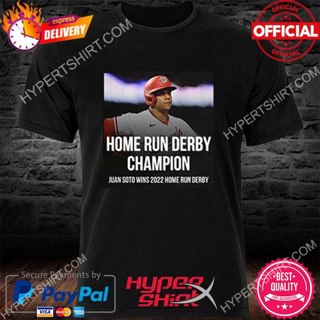 Juan Soto Is Your Home Run Derby Champion 2022 Shirt t-shirt