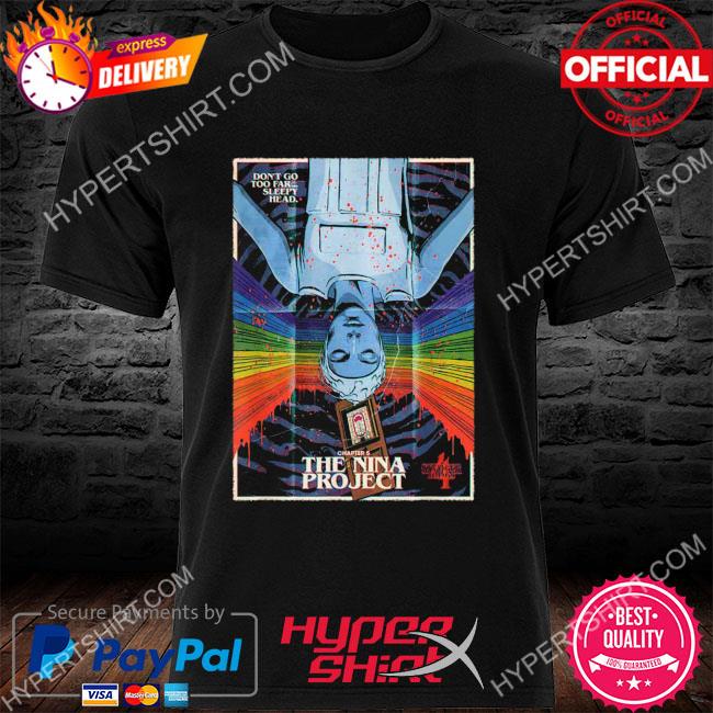 Official Stranger Things Chapter The Nina Project Eleven Poster Shirt ...