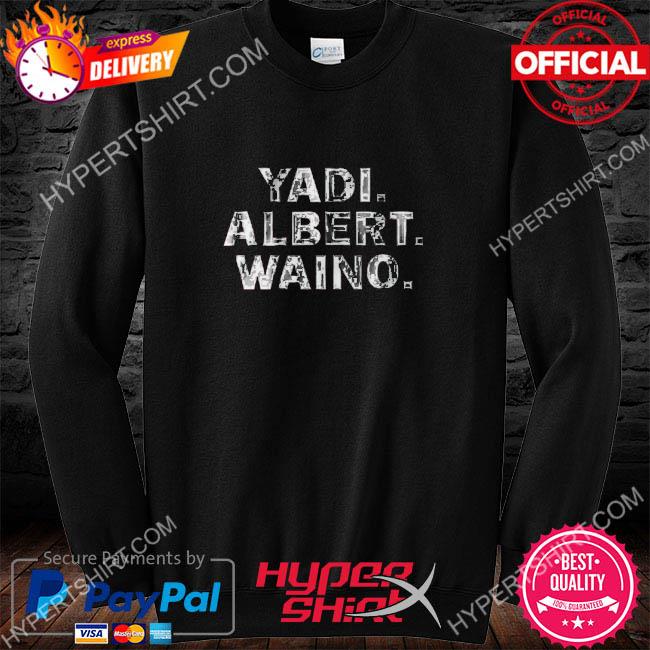 Yadi Albert Waino Shirt, hoodie, sweater, long sleeve and tank top