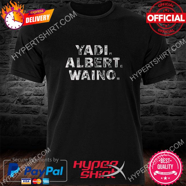 Yadi Albert Waino Shirt - Yeswefollow